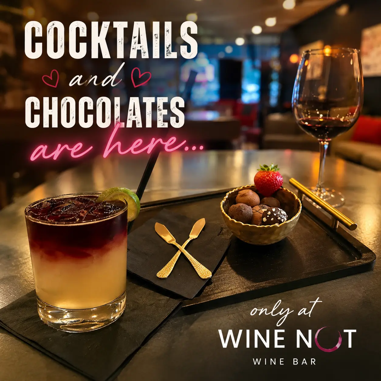 Cocktails and chocolates pairing at Wine Not Wine Bar